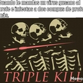 Triple kill
