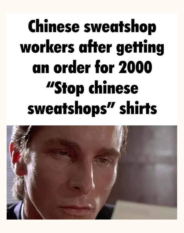 Chinese sweatshp workers - meme