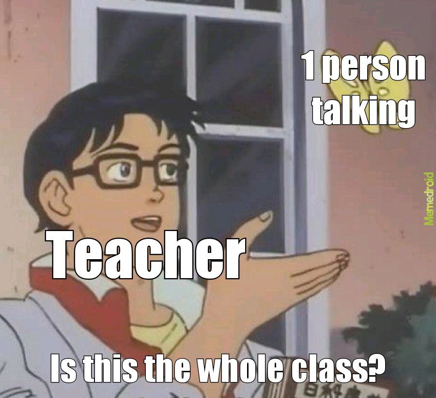 Teacher's... - meme