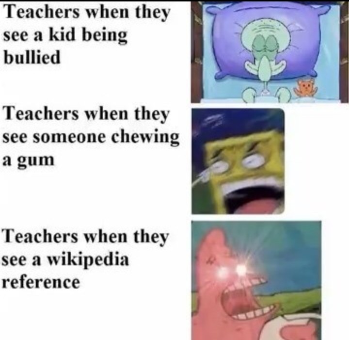 Why tf are teachers so mean to us?! - meme