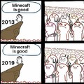 I miss the good ol' days of playing minecraft