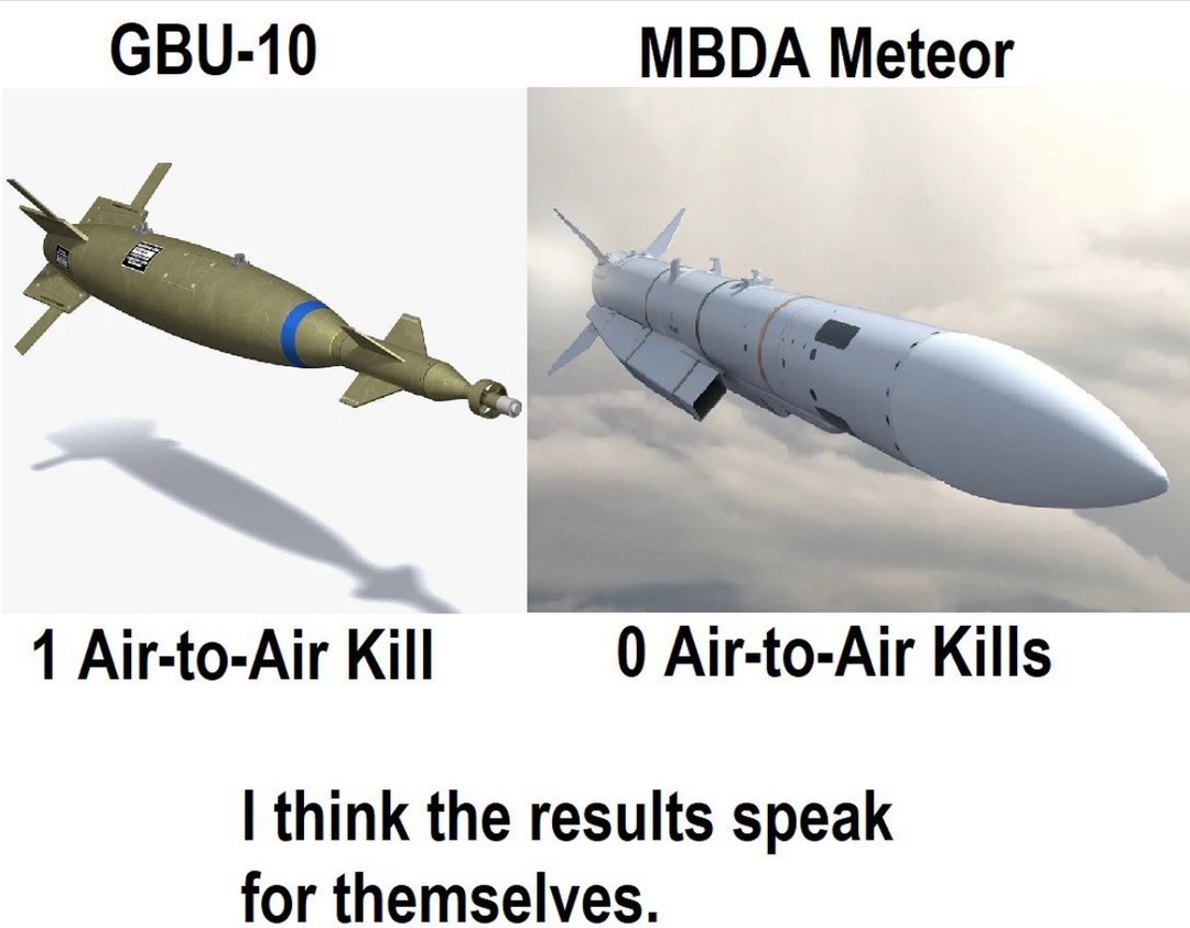 for the uninformed. a laser guided bomb has taken out more aircraft then Europes premier air to air missile - meme