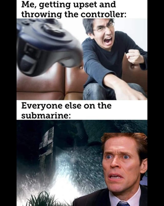 Everyone else on the submarine - Meme by BluewoMeme :) Memedroid