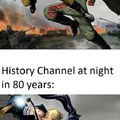 History Channel be like