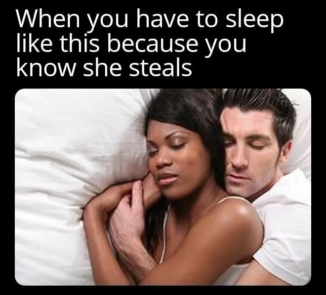 Keep her close to your *insert valuables* - meme