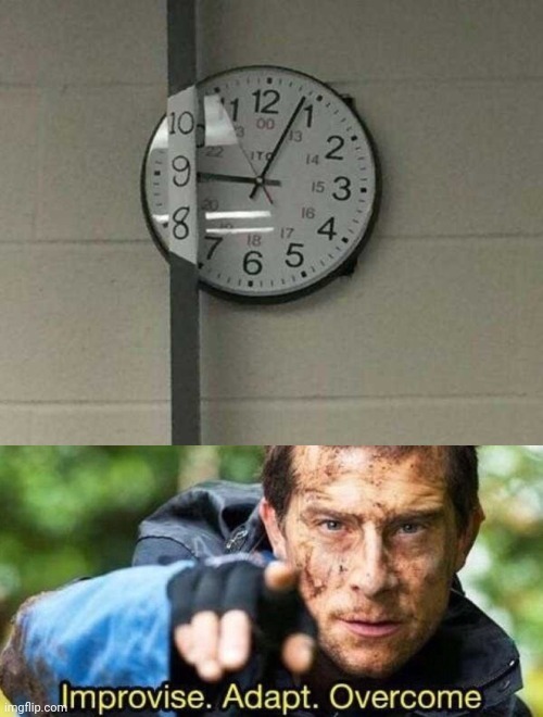 WHY NOT JUST MOVE THE CLOCK? - meme