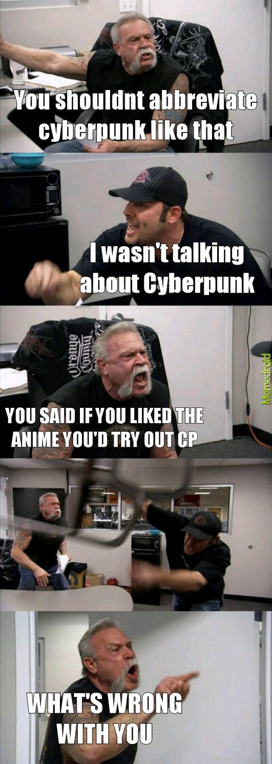 He wasn't talking about cyberpunk - meme
