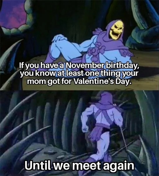 If you have a November birthday - meme