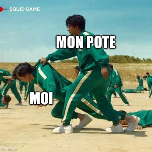 Ton pote seras toujours là pour toi - meme