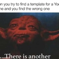 Do you know Yoda? Yoda best homie 