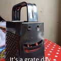 It's a grate day