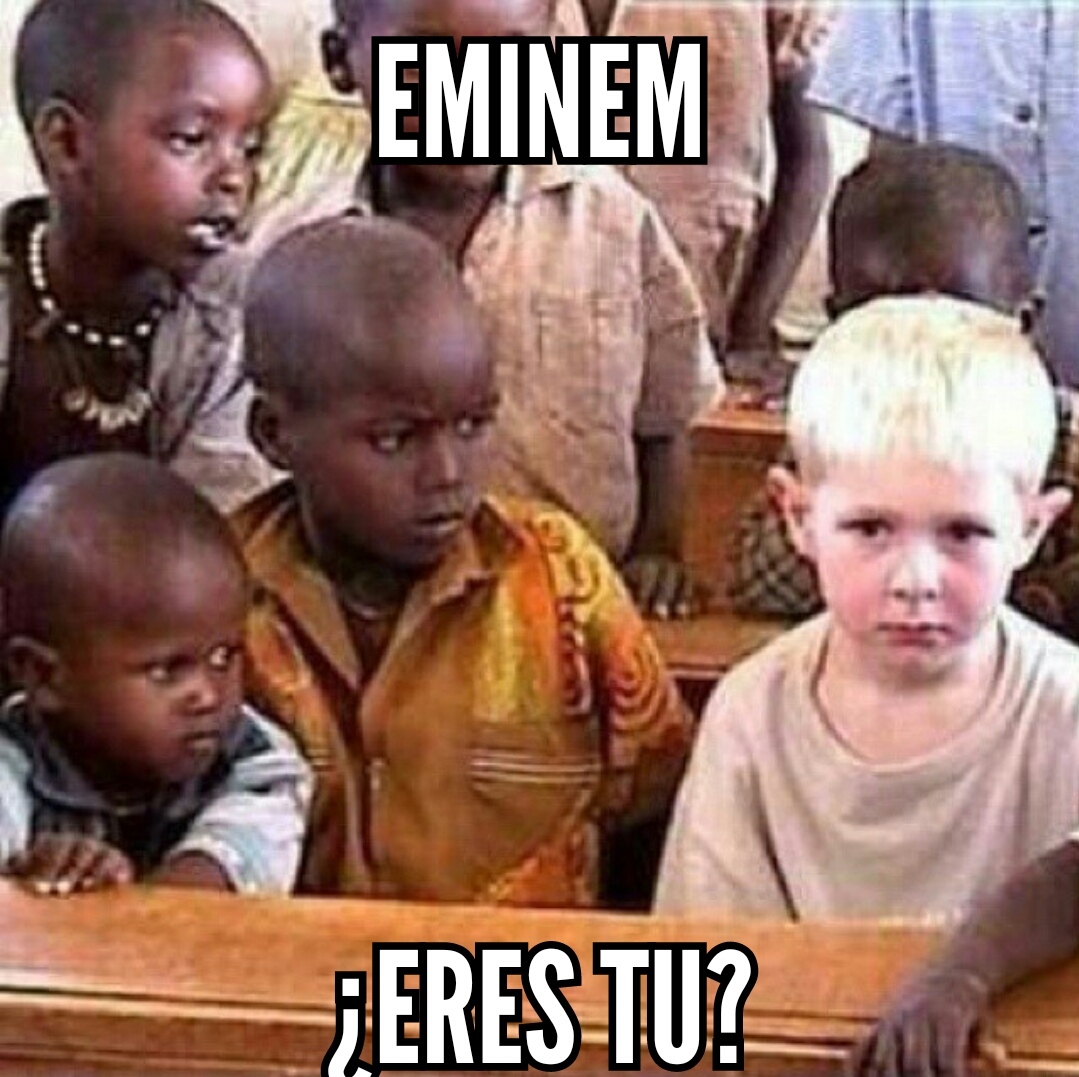 Solo Eminem puede estar en los barrios chungos - meme