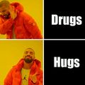 Don't Drugs,Do Hugs