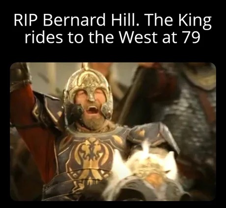 RIP Bernard Hill - meme