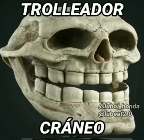 Trolleador cráneo - meme