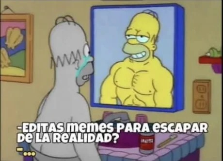 Editas memes para escapar de la realidad?