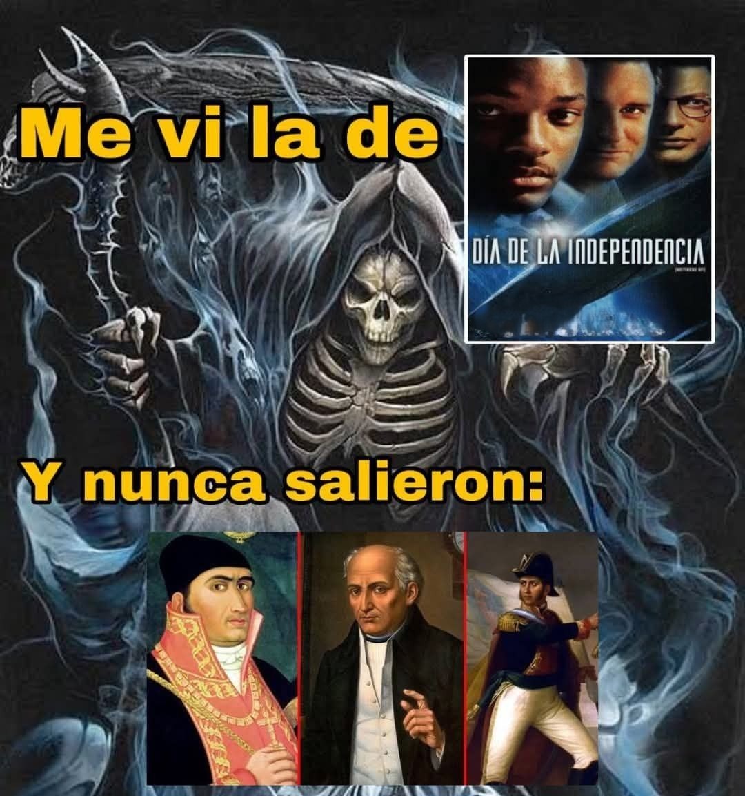 Día de la independencia y no salió ni una independencia - meme