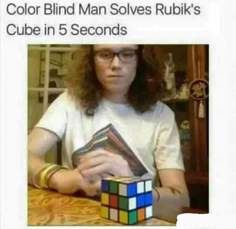 Once u go colorblind u never go not colorblind - meme