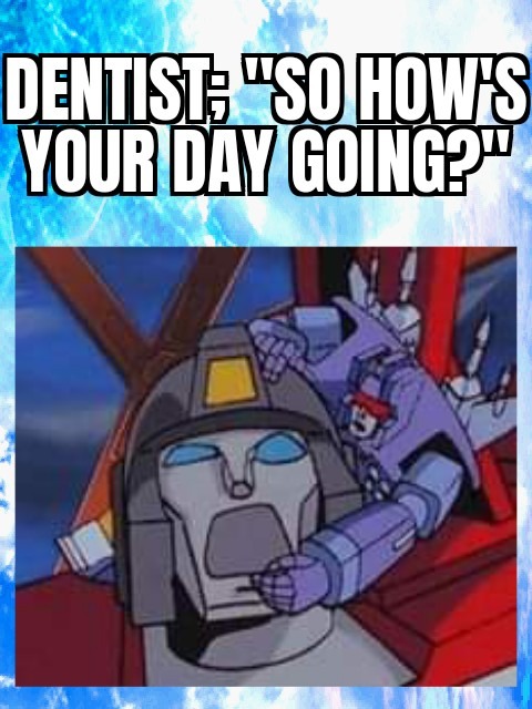 Transformers dentists - meme