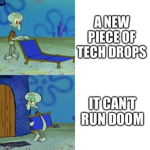 Running Doom should be the standerd that all pieces of tech have to meet - meme