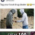 Tag your local drug dealer