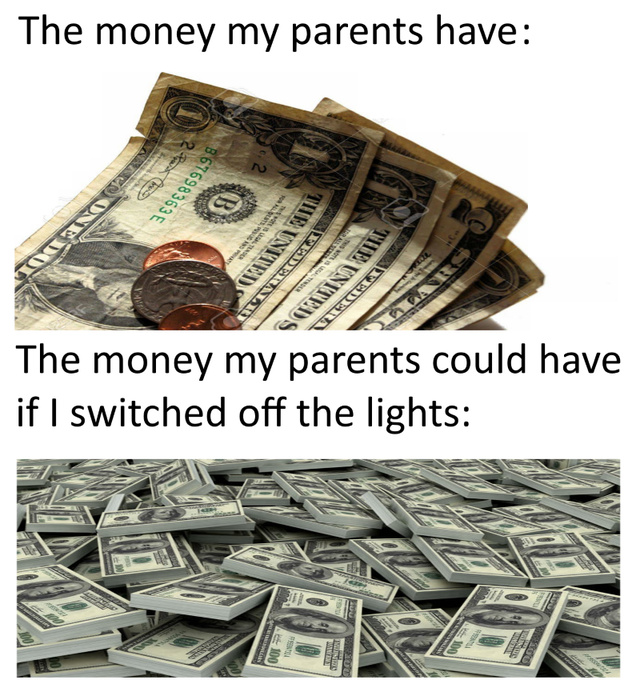 The money my parents have - meme