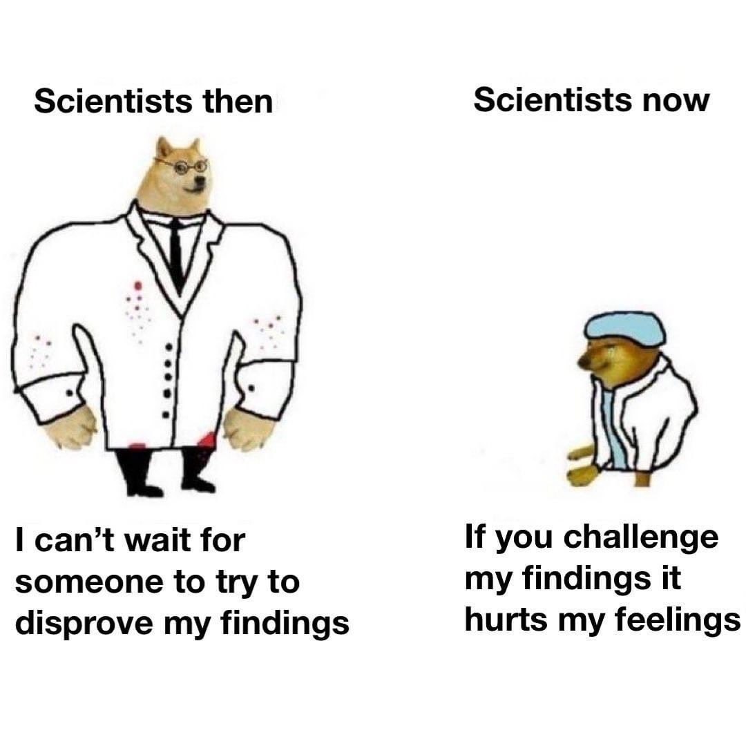 Scientists be like - meme