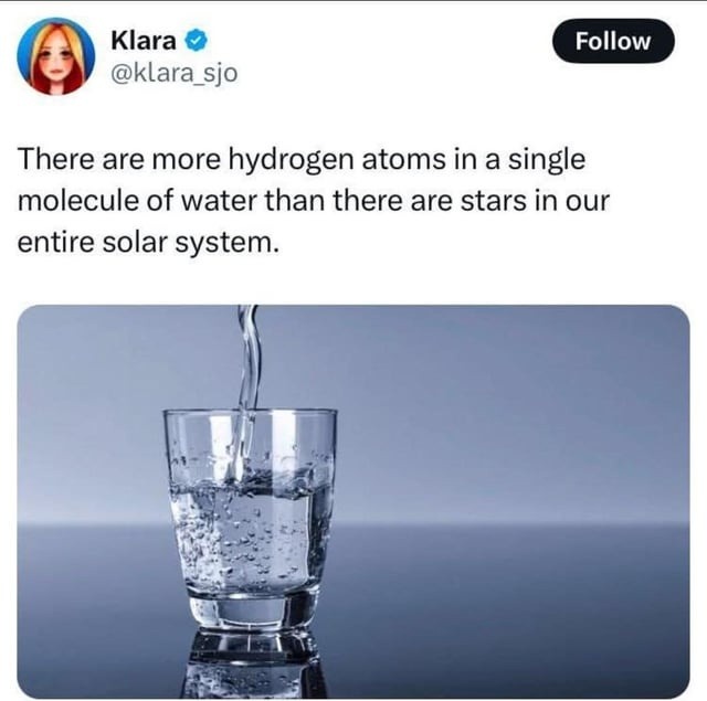 More hydrogen atoms in water than stars in the solar system. My brain: 404 - meme