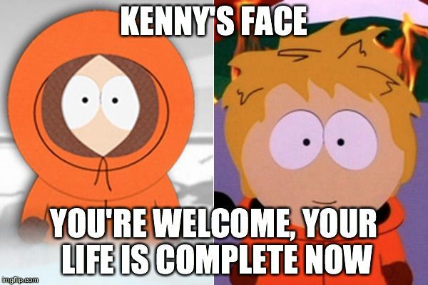 Oh my god they showed Kenny - meme