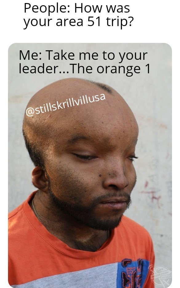 Area 51 @stillskrillvillusa - meme