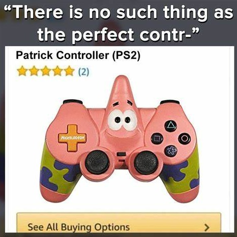The perfect controller - meme