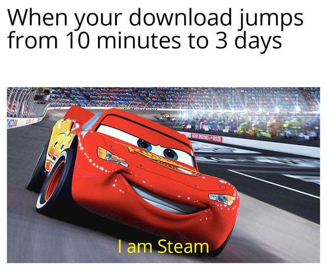 When your download jumps from 10 minutes to 3 days - meme