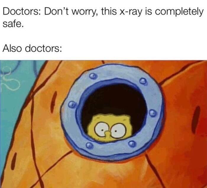 X-Ray is safe - meme