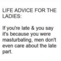 Life advice for the ladies