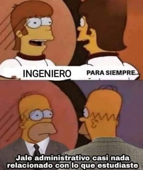 de ingeniero a jale administrativo - meme