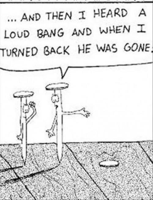 Loud bang and he was gone - meme