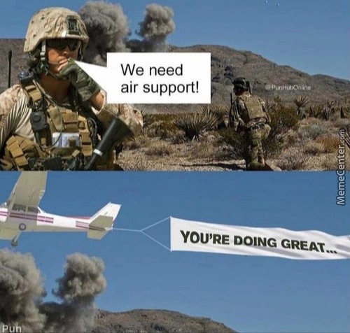 We need air support - meme