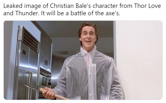 Christian bale in Thor Love and Thunder - meme