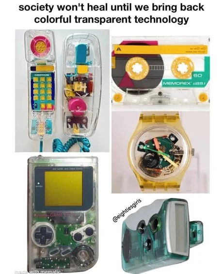 Colorful transparent tech - meme
