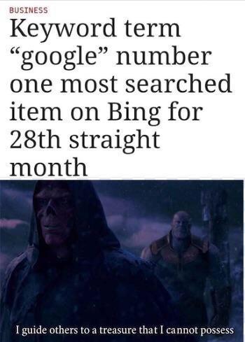 Keyword Google is the number one most searched item on Bing - meme