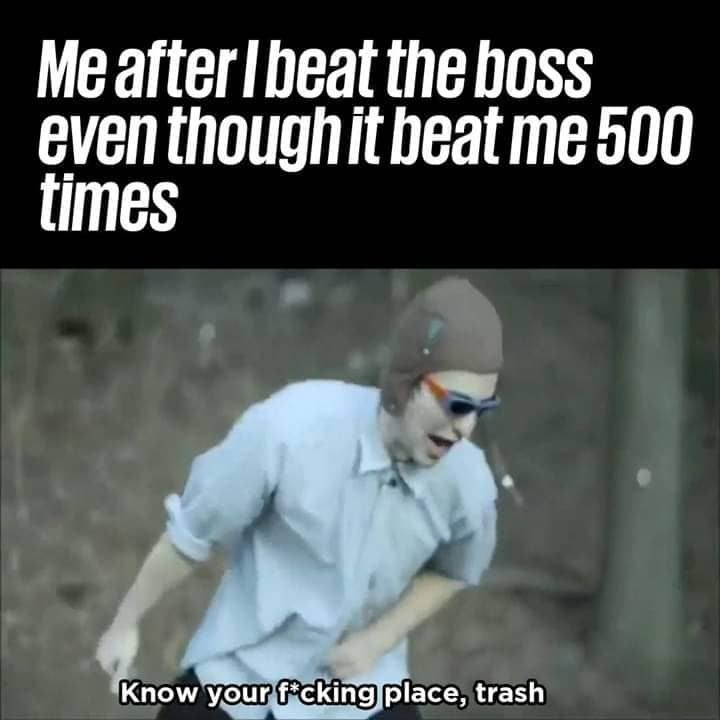 Finally beating the boss - meme