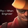 Pov = When -Engineer