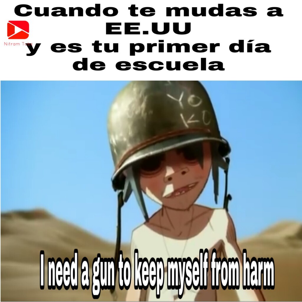 Traducción: necesito un arma para mantenerme a salvo - meme