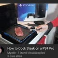 Tradução:Como cozinhar carne no seu Ps4