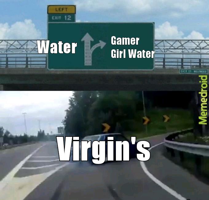 Drink up Virgin's - meme