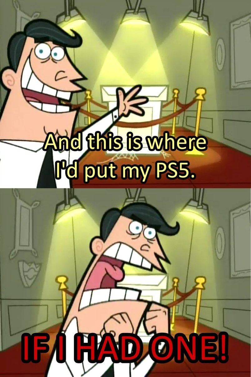 Who's has a PS5? - meme