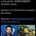He's a fan of 40k and will walk away if they disrespect the source material. This might actually be good.
