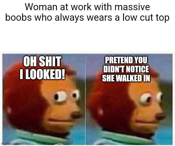 That one woman at work - meme