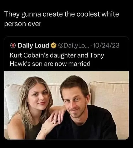 Kurt Cobain's dauther and Tony Hawk's son are now married - meme