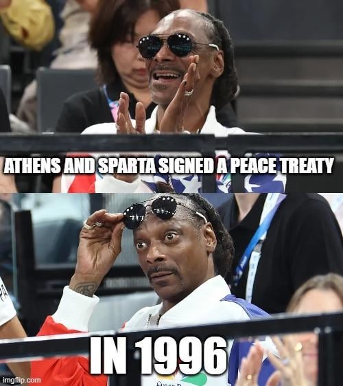 Athens and Sparta signed a peace treaty in 1996 - meme